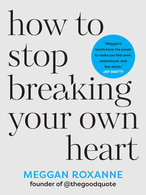 cover image of How to Stop Breaking Your Own Heart